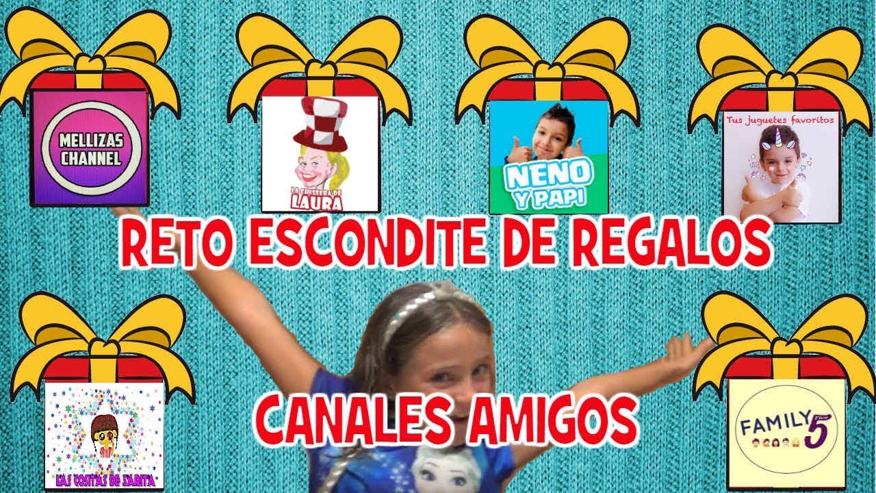 RETO ESCONDITE DE REGALOS CON CANALES AMIGOS | FAMILIA Y DIVERSI&Oacute;N