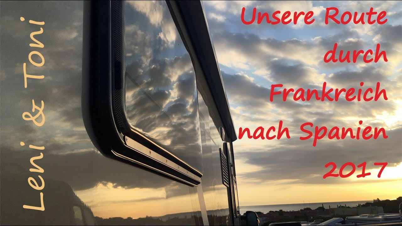 Leni & Toni on tour: unsere Route durch Frankreich nach Spanien | mit Stellplätzen |