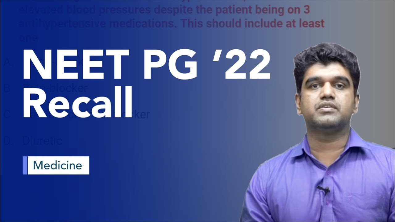 Exam Recall Series (NEET PG '22) - Medicine