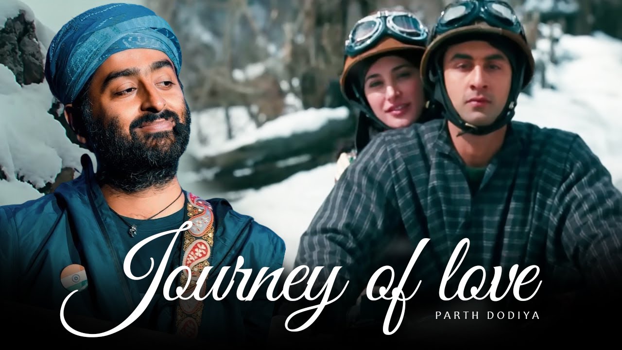 Journey of love Mashup - Parth Dodiya | Arijit Singh Jukebox