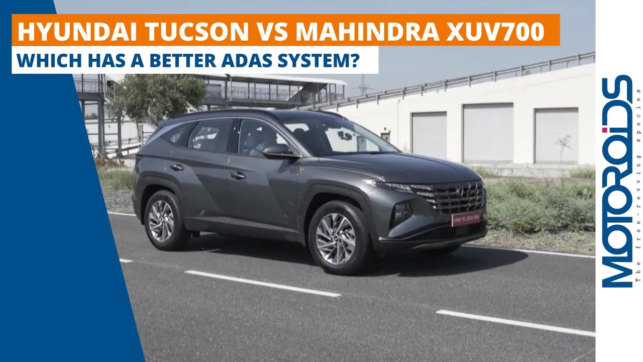 Hyundai Tucson VS Mahindra XUV700 | Difference Between ADAS Systems Explained | Which Is Better?