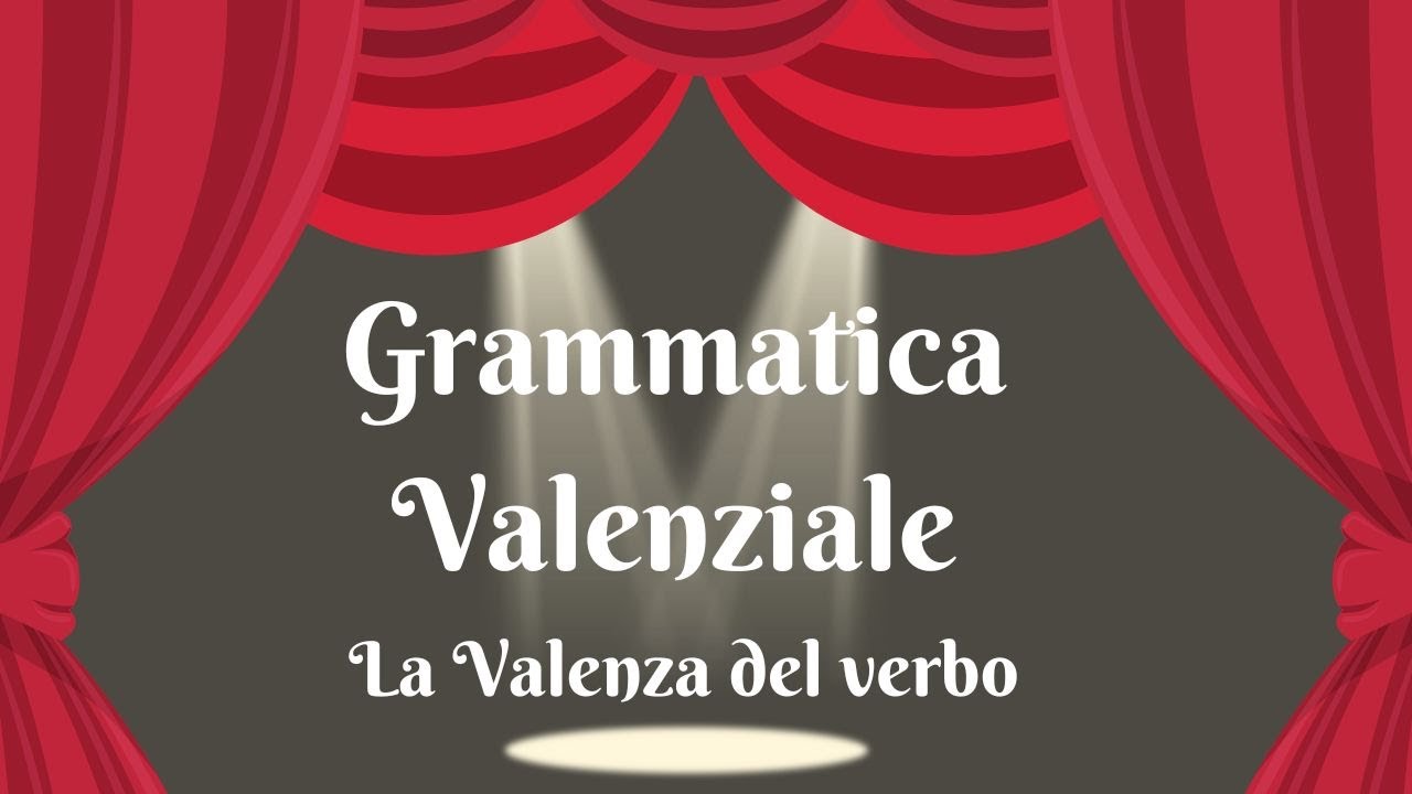 LA VALENZA DEL VERBO