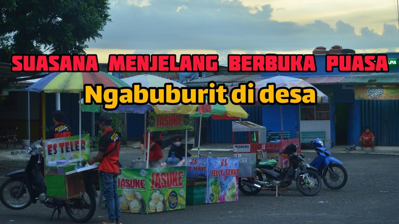 suasana menjelang berbuka puasa,di desa