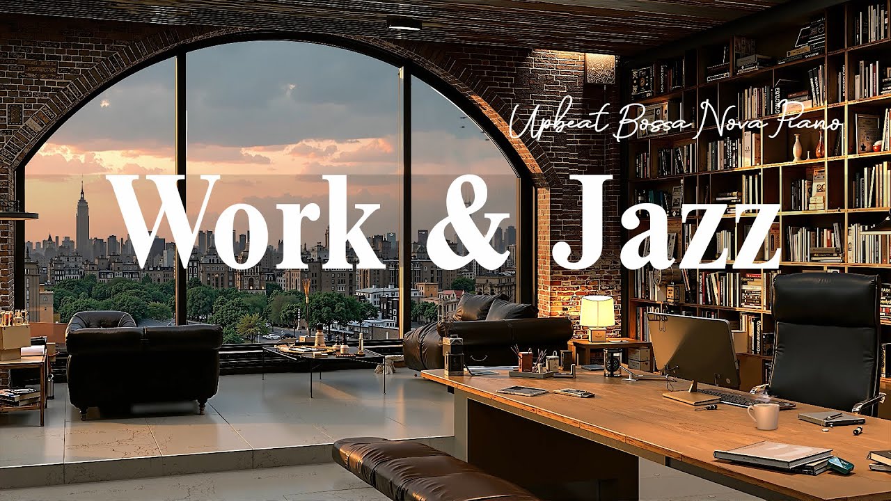 Work Jazz ☕ Positive Energy Coffee Jazz Music & Upbeat Bossa Nova Piano Music for Peaceful Ambiance
