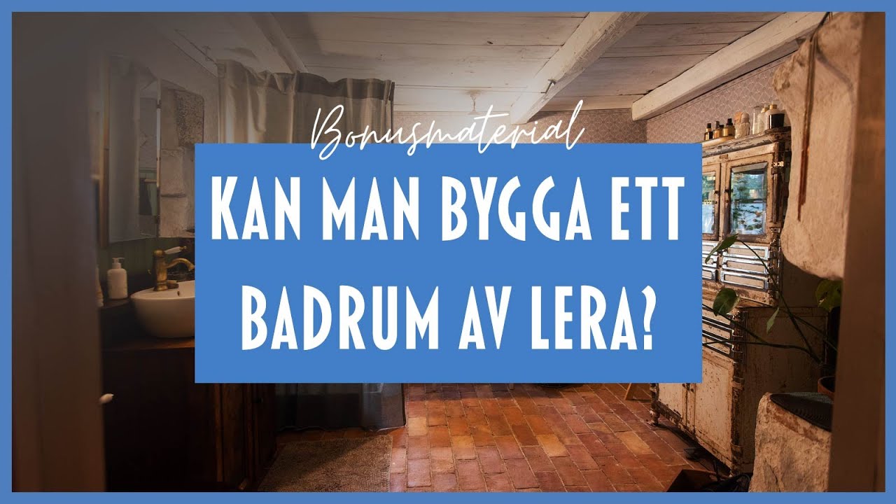 Kan man bygga ett badrum av lera?