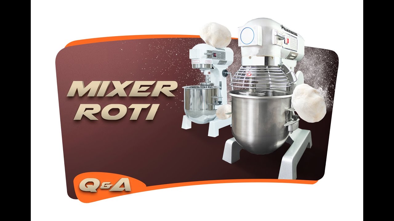 Q&A - MIXER ROTI KUE WIRASTAR : APA SIH BEDANYA MIXER PLANETARY,HORIZONTAL DAN SPIRAL???
