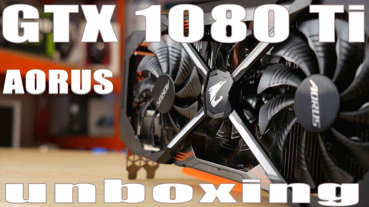 Gigabyte GTX 1080Ti AORUS -  unboxing i kilka sł&oacute;w o karcie - VBTpc