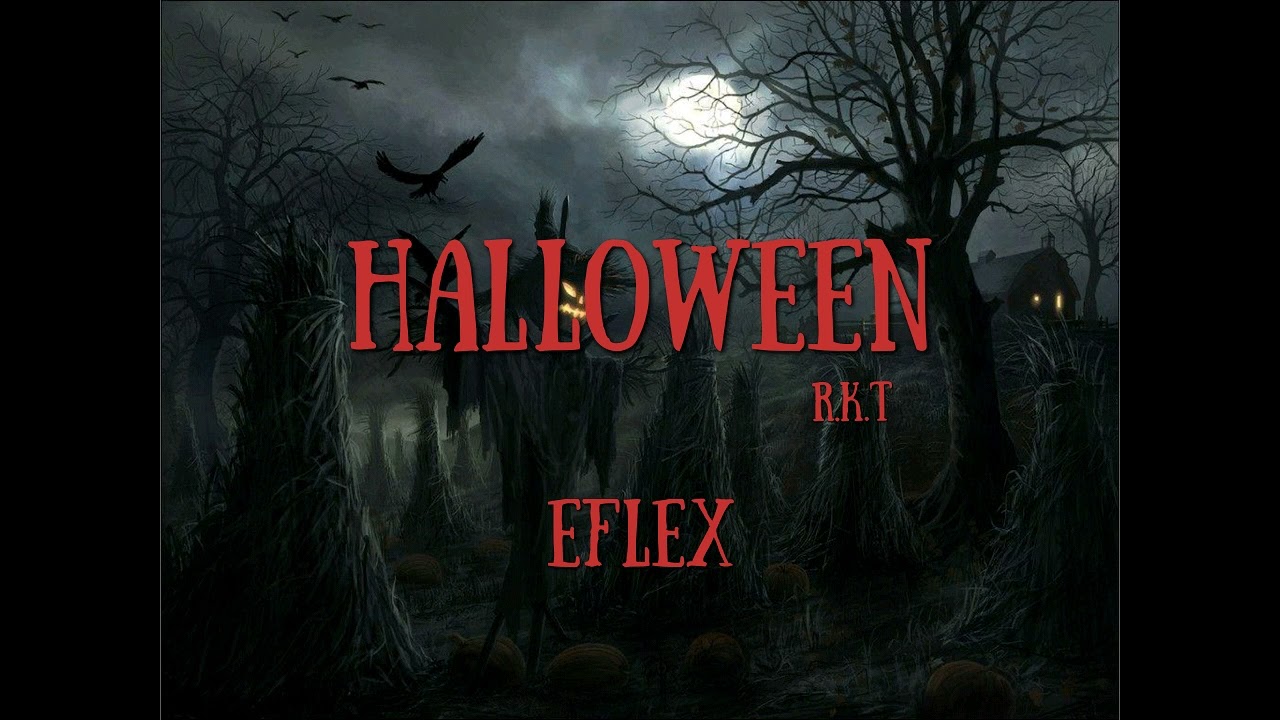 Halloween R.K.T  Eflex  (prod. RotterBeatsTV)