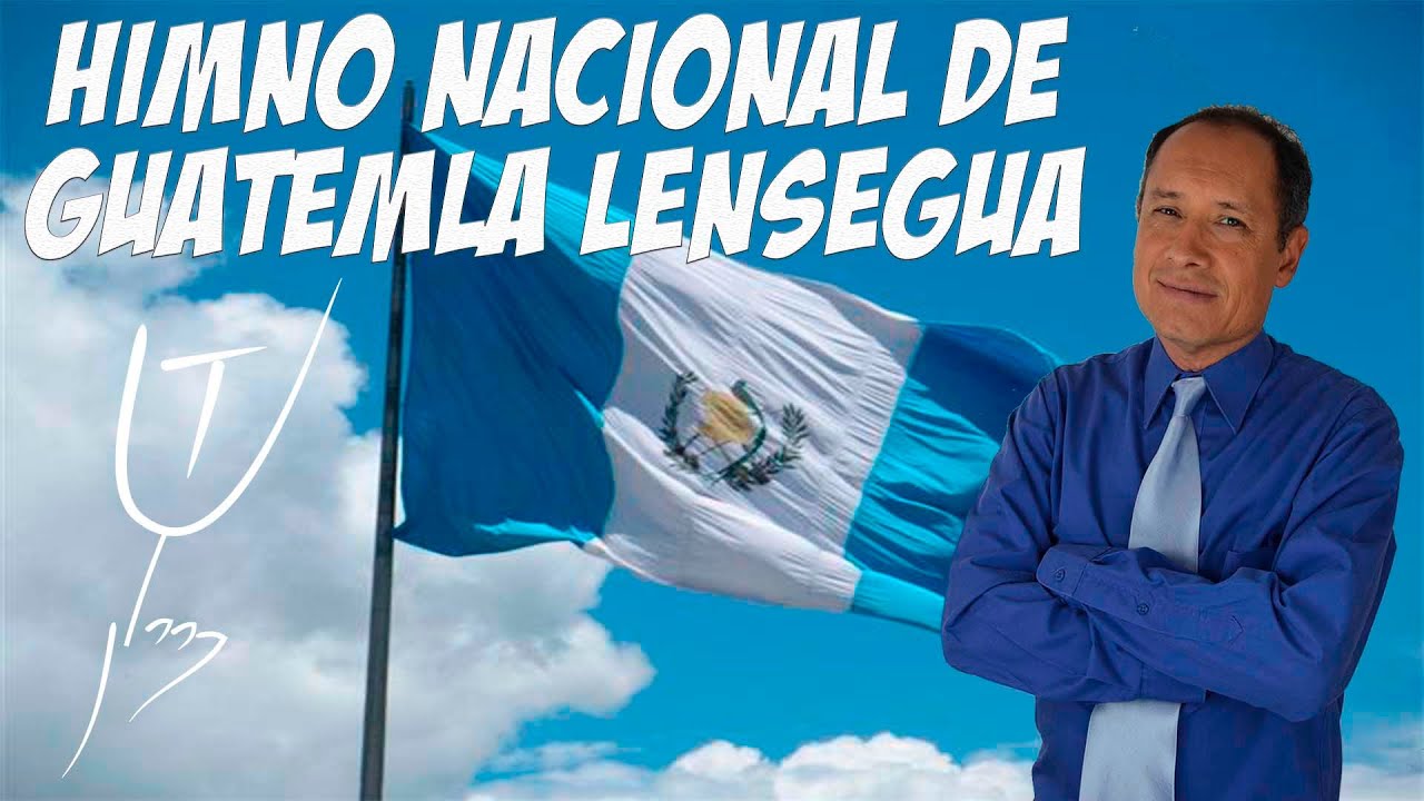Himno Nacional de Guatemala LENSEGUA OFICIAL  - Sergio Parada