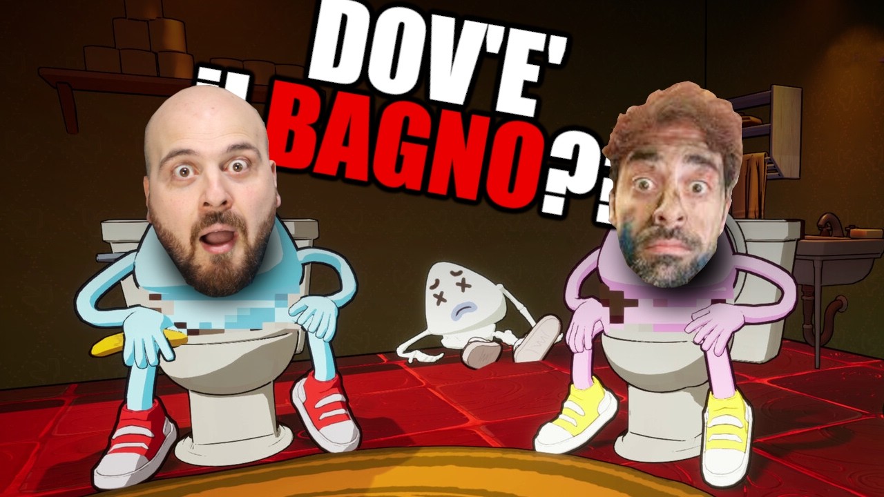 DOBBIAMO ANDARE IN BAGNO