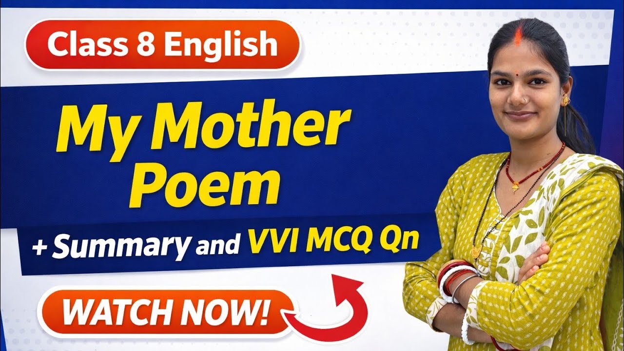 Class 8 English | My Mother Poem | Summary and VVI MCQ Qn | JAC BOARD EXAM 2026 | 