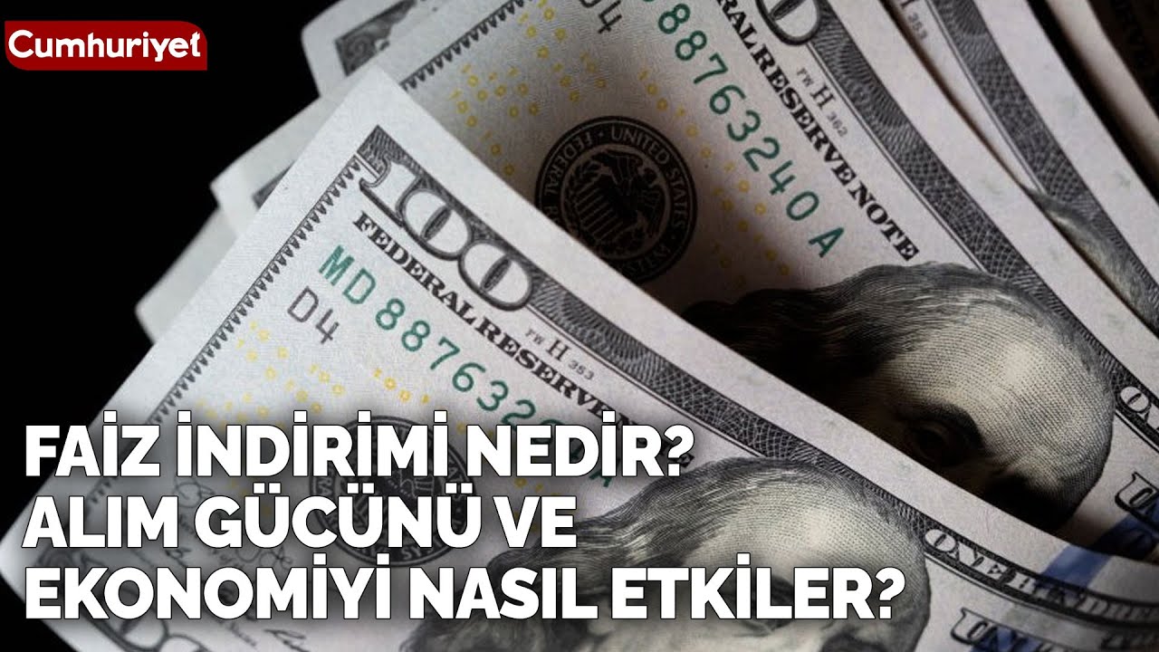 Faiz indirimi nedir? Alım g&uuml;c&uuml;n&uuml; ve ekonomiyi nasıl etkiler?