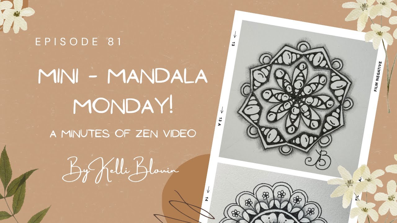 Minutes of Zen ~ Mini-Mandala Monday! Episode 81.