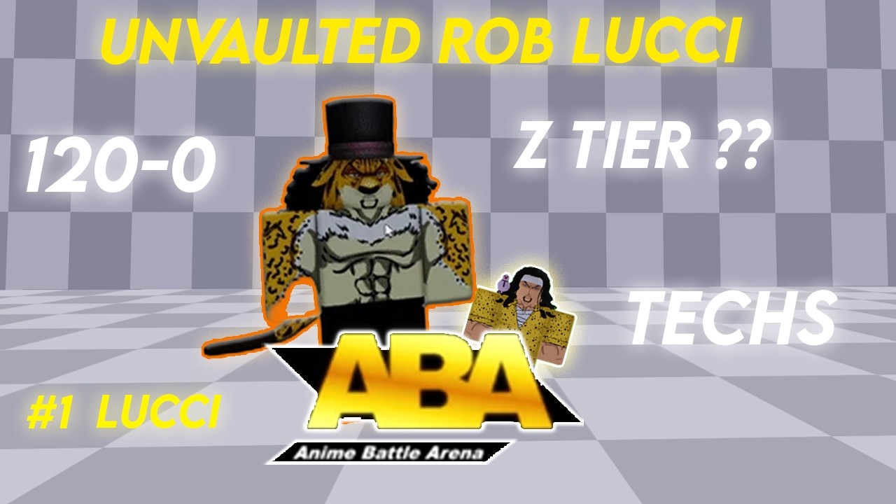 Unvaulted Rob Lucci Techs | ABA