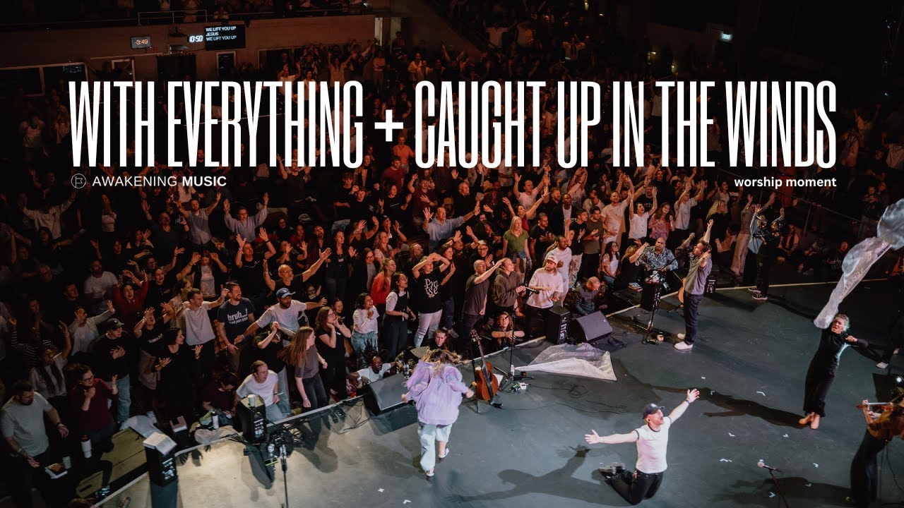 With Everything + Caught up in the Winds - Awakening Music | Worship Moment Thron25