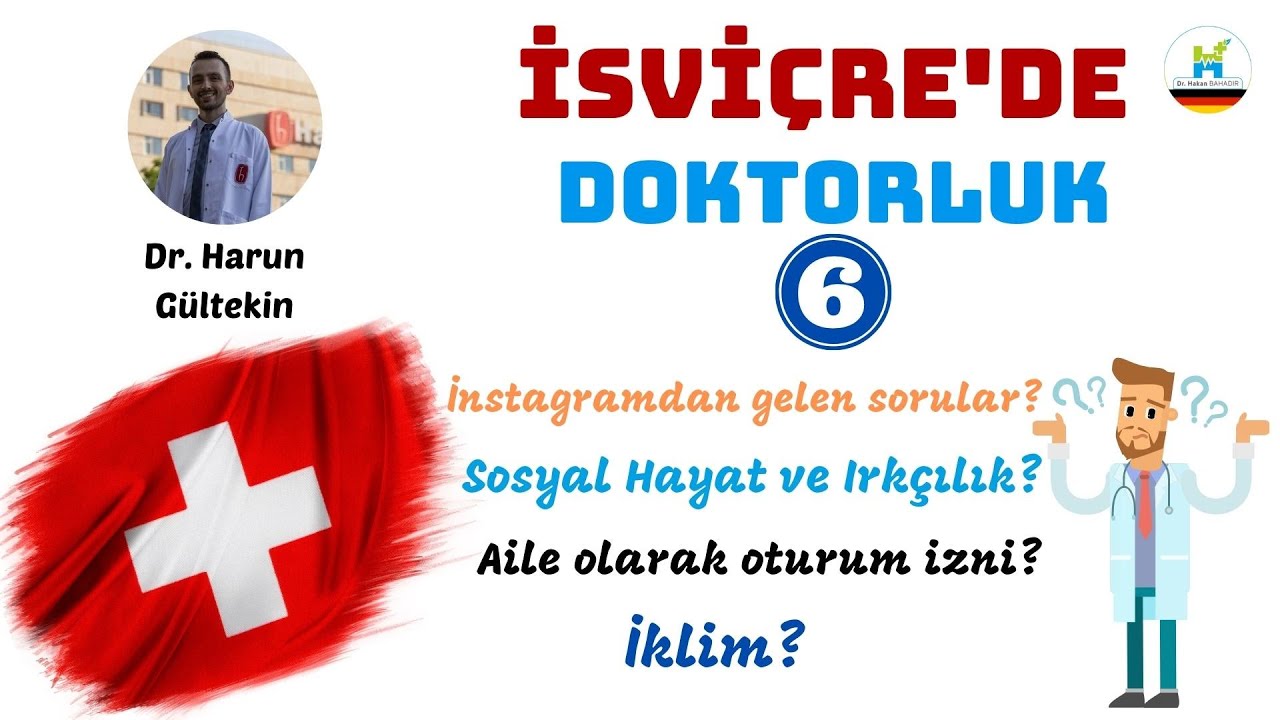 İsviçre'de Doktorluk - Bölüm 6 - Dr. Harun Gültekin