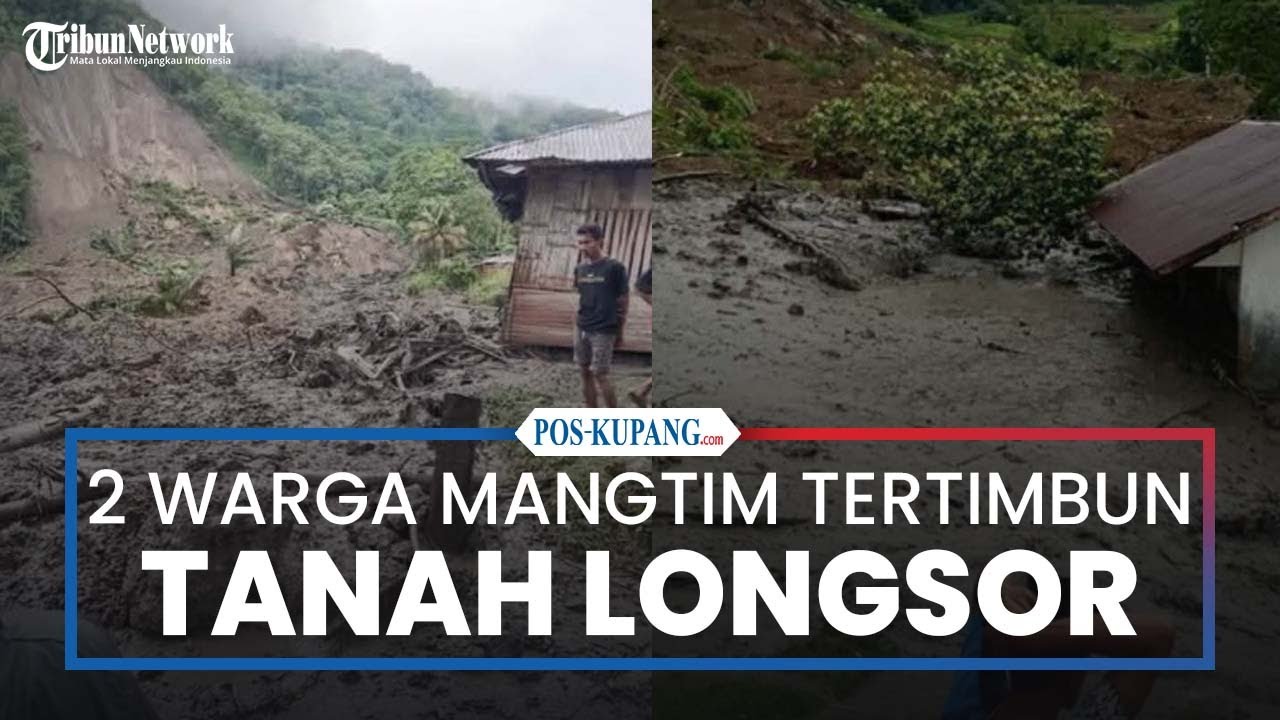 Dua Warga Lamba Leda Manggarai Timur Tertimbun Longsor
