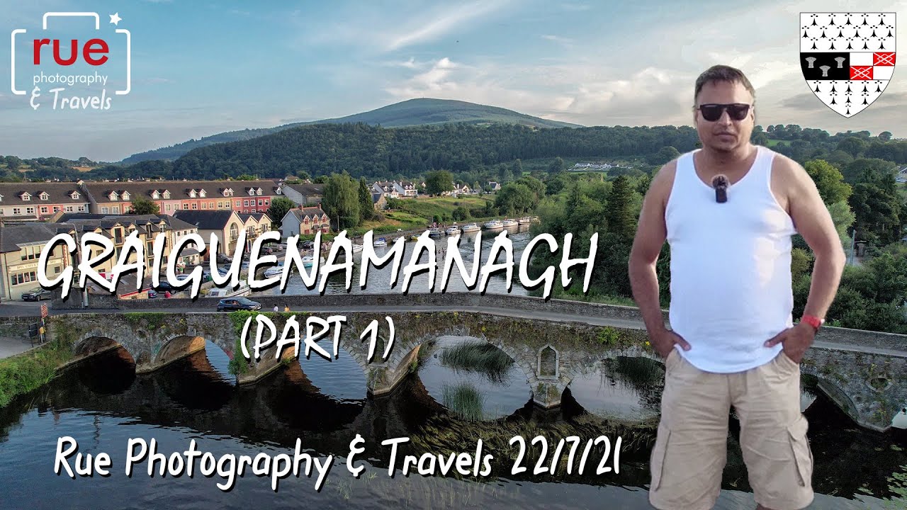 Graiguenamanagh (Part 1) 22/7/21