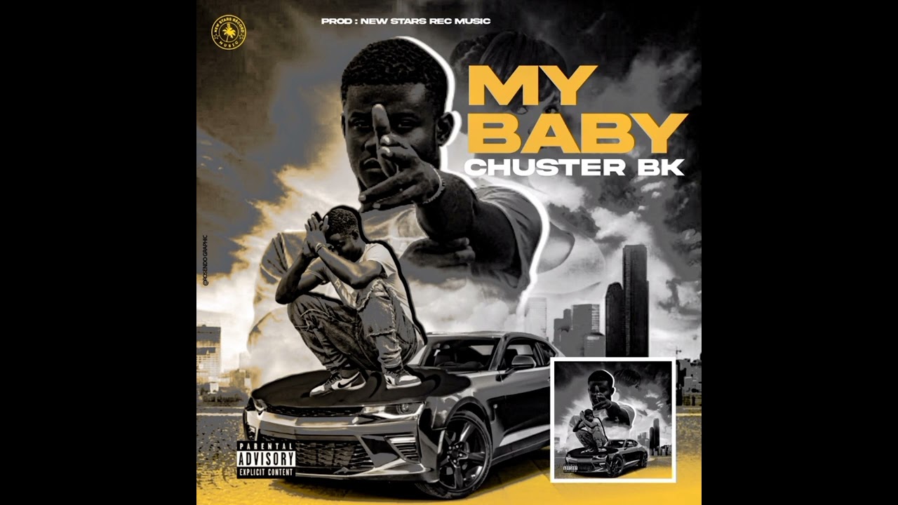 CHUSTER BK __  My baby _ audio oficial