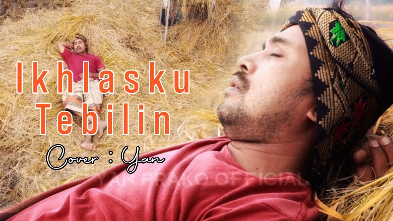IKHLAS KU TEBILIN (Sasak) - Cover YAN