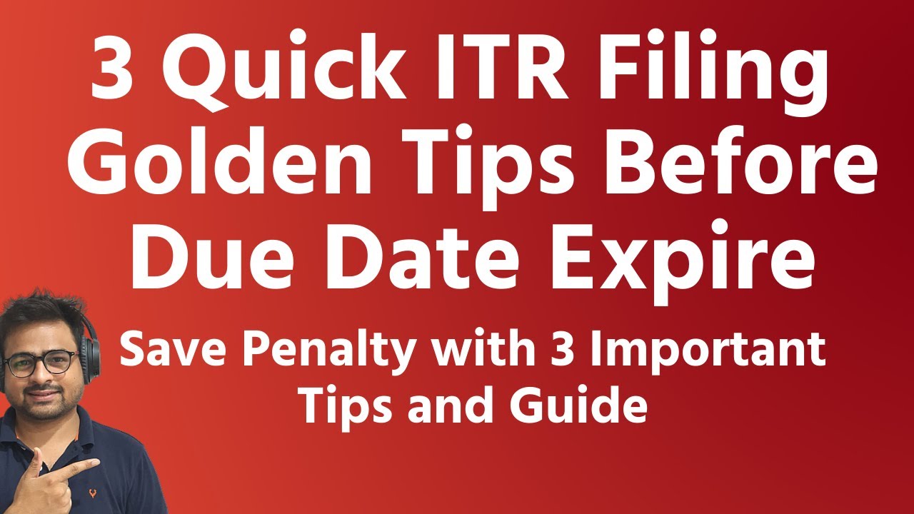 3 Quick ITR  Filing Tips Before Income Tax Due Date Extension or Income Tax Portal Issues