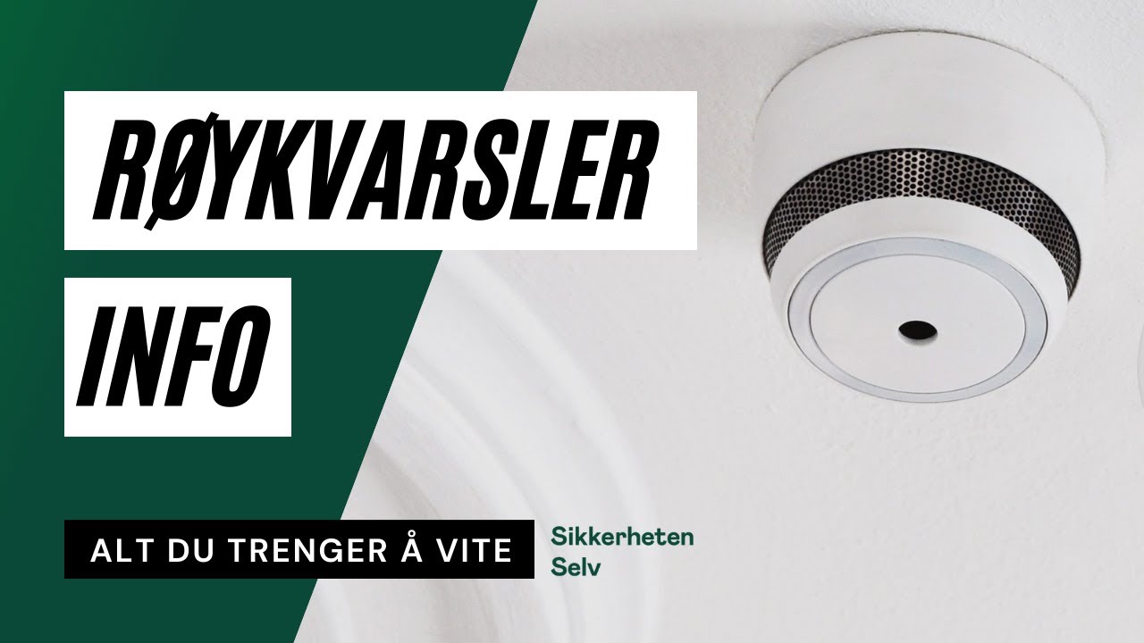 Røykvarsler - Dette må vite I Test og vedlikehold I Plassering I Antall