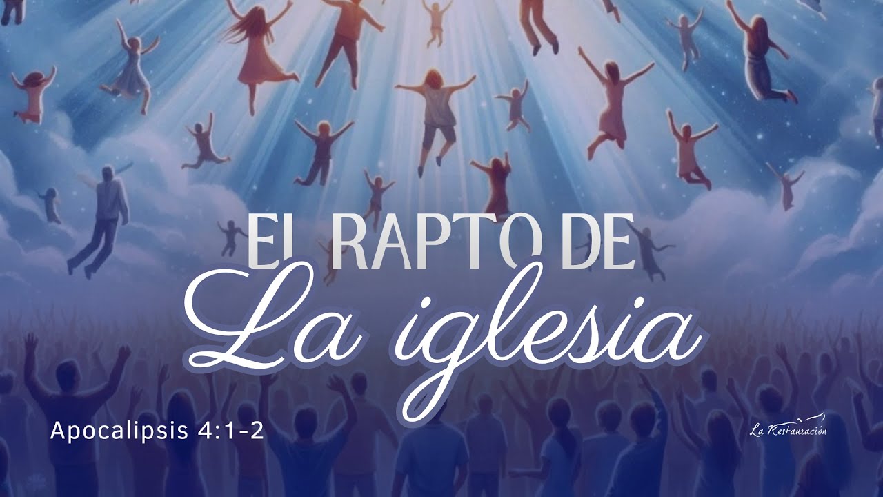EL RAPTO DE LA IGLESIA I Apocalipsis 4:1-2 I Lunes 19/01/2026 I La Restauración TV