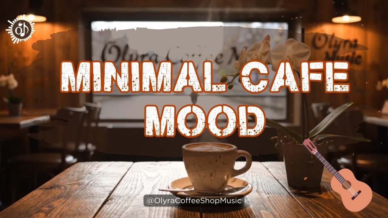 Cafe Shop Music ☕ 🎵 Background Audio for Coffee Shop 🛋️ Warm Coffee &ndash; Flow