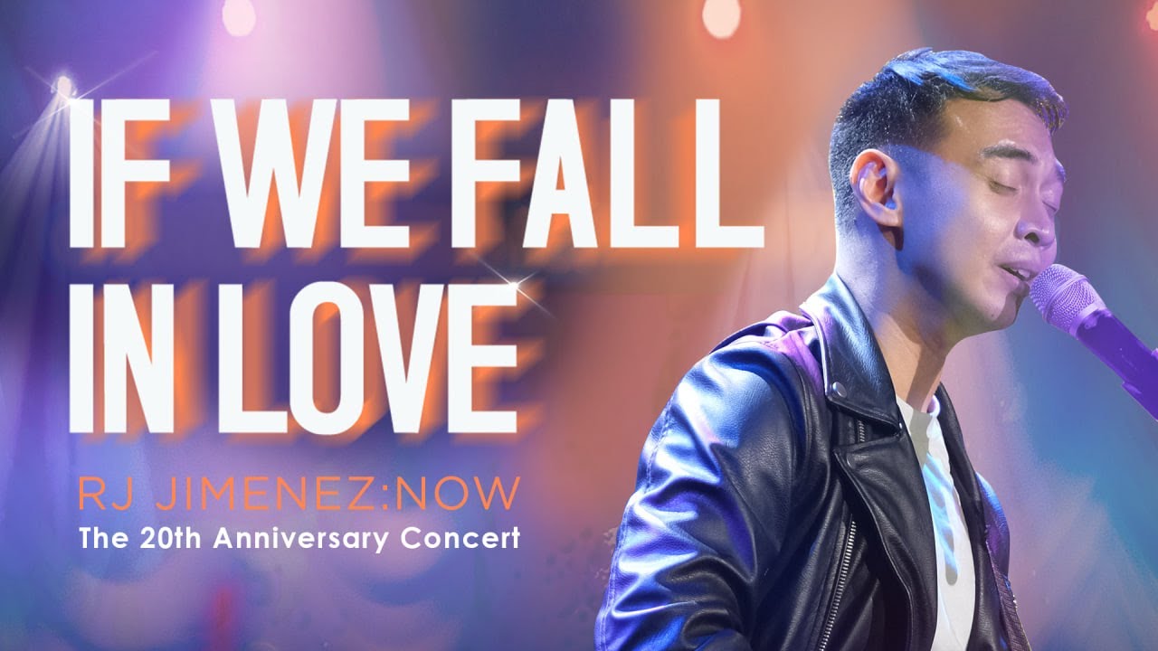 If We Fall In Love (Live at Teatrino, RJ JIMENEZ: NOW 20th Anniversary Concert)