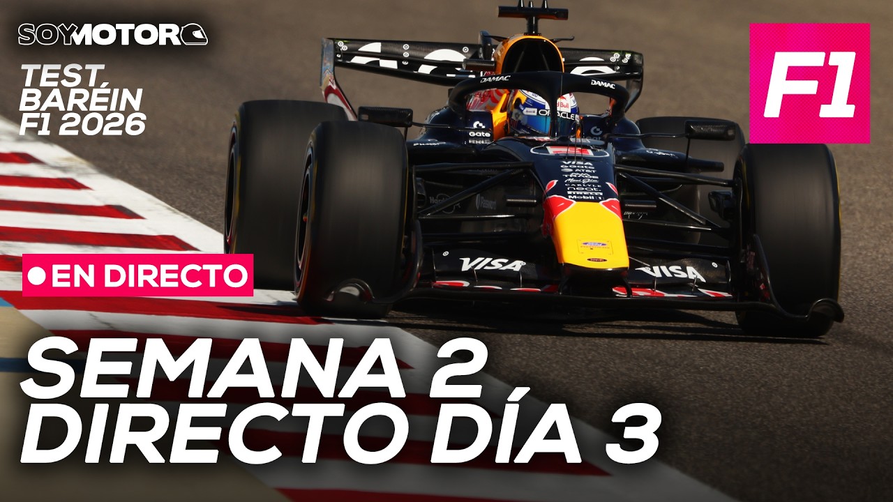 F1 DIRECTO: Test F1 Baréin 2026 - Semana 2, día 3 | SoyMotor.com