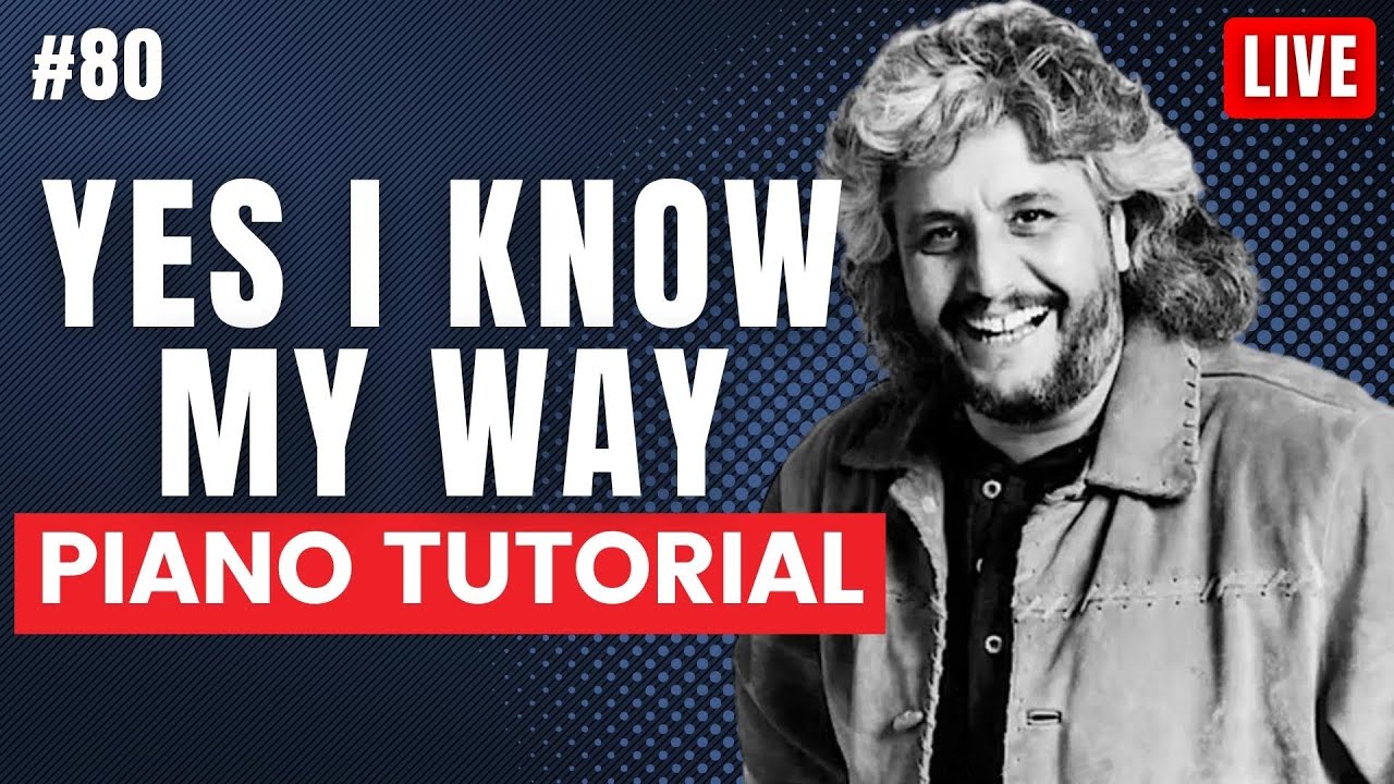 Yes I Know My Way  al Pianoforte - LEZIONE COMPLETA