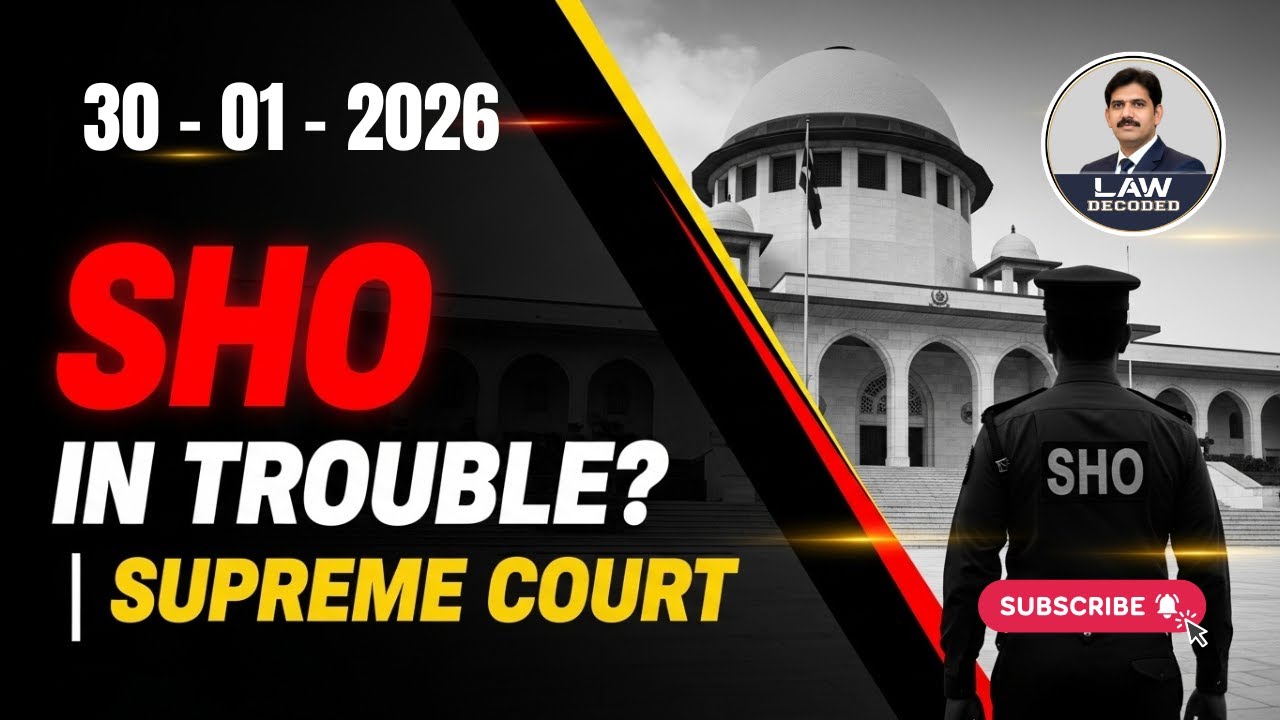 Supreme Court Pakistan vs SHO Powers | The 30 Jan 2026 Landmark Judgment
