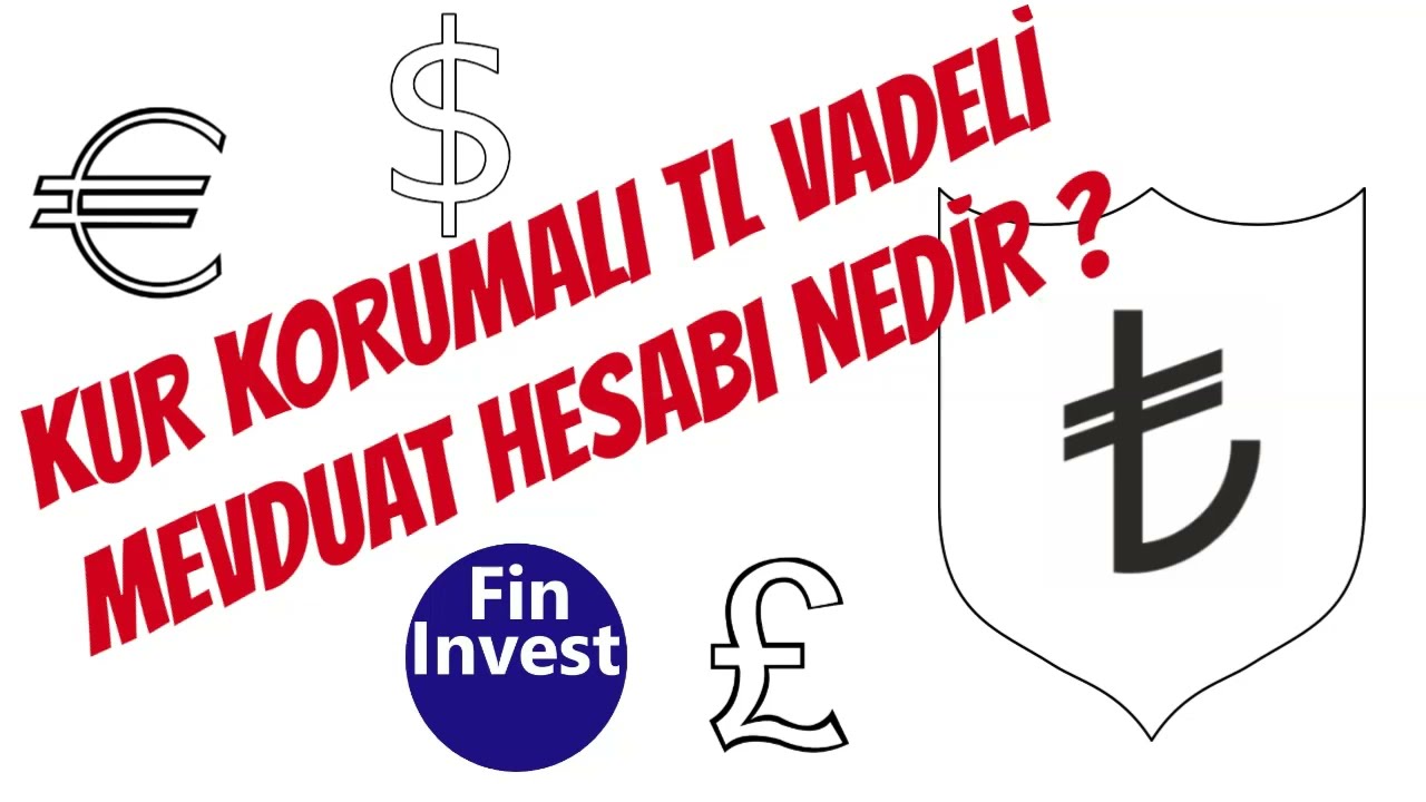 Kur Korumalı TL Vadeli Mevduat Hesabı Nedir