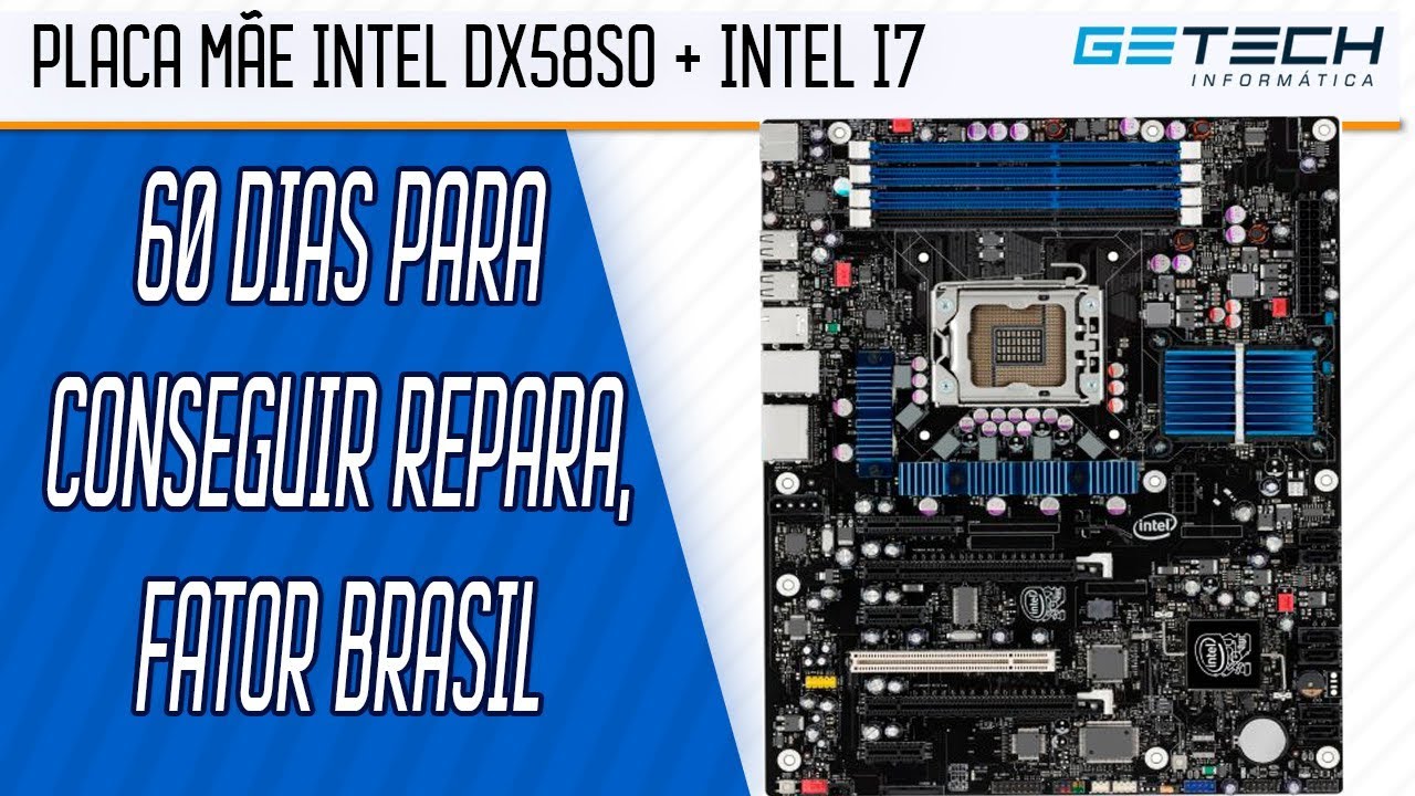 Reparo Placa Mãe Intel DX58SO + Intel i7 - Porque alguns reparos demoram tanto?