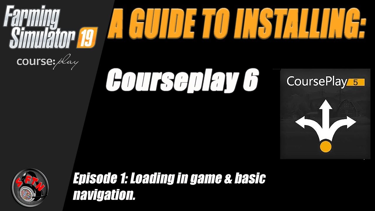 CoursePlay in Farming Simulator 19 | Episode 1: How to INSTALL