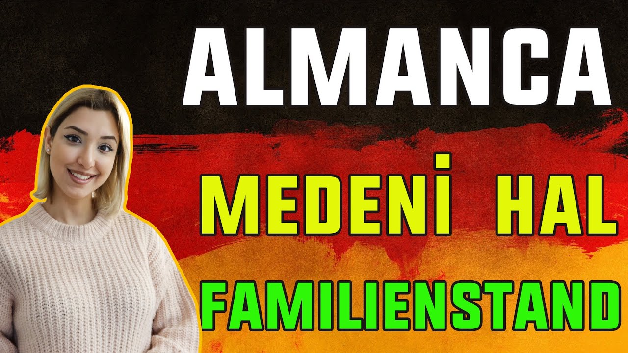 Almanca Medeni Hal (Familienstand) - Aile Durumu