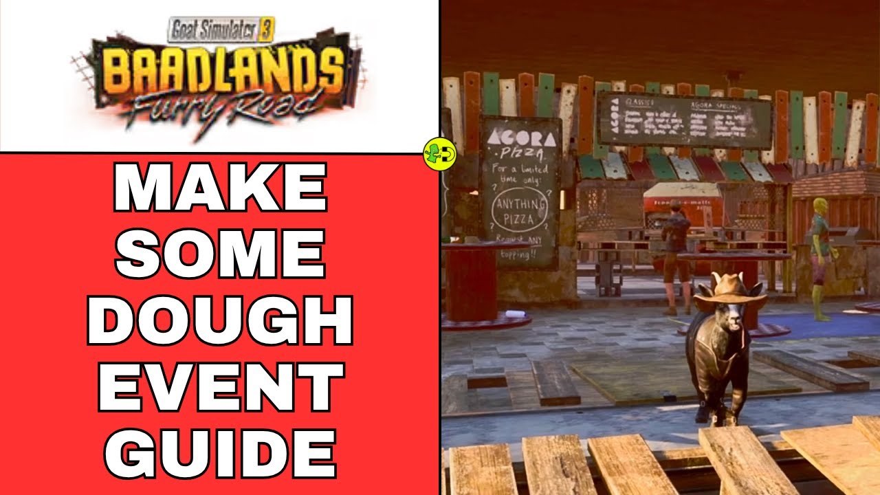 Goat Simulator 3 Baadlands &mdash; Руководство по событию Make Some Dough