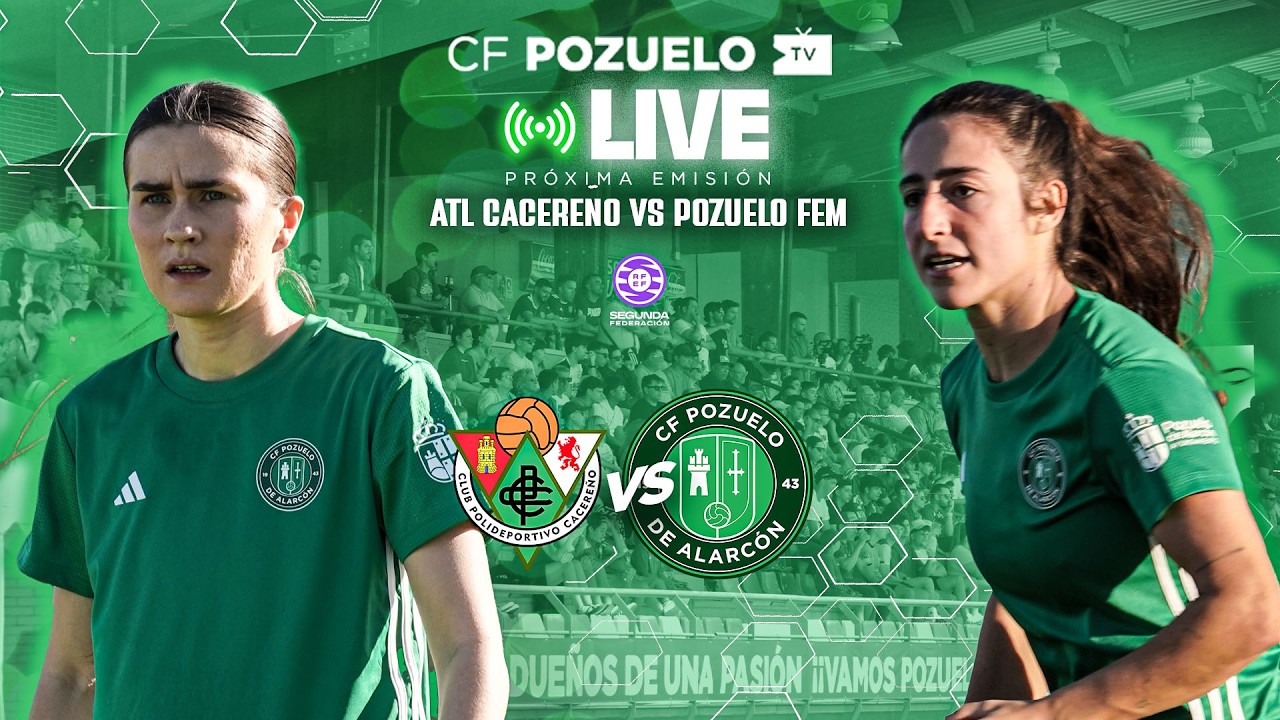🔴 DIRECTO | CACEREÑO ATLETICO 🆚 CF POZUELO FEM | J17