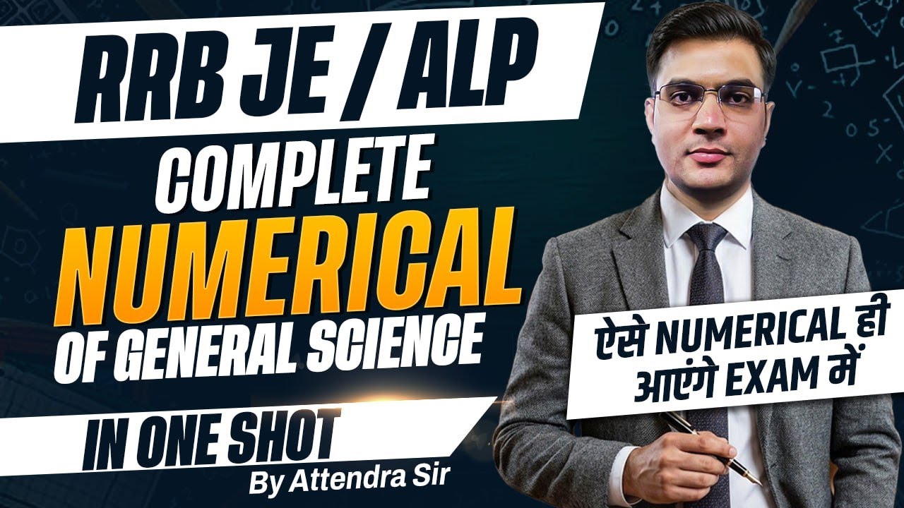RRB JE / ALP 🔥 General Science | Complete Numerical class| Exam में ऐसे ही आएंगे | Attendra Sir