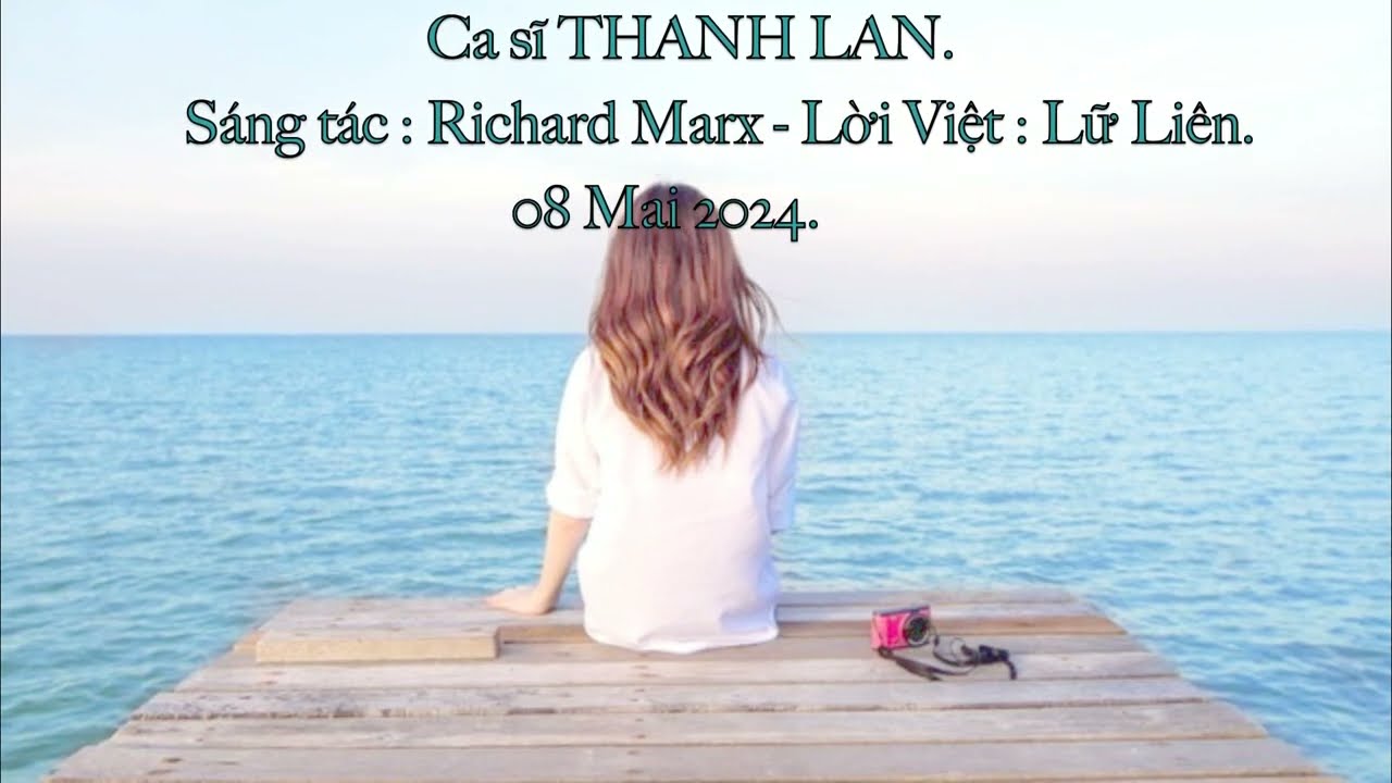 NƠI ĐÂY EM VẪN CHỜ   -  Right Here  Waiting  - Ca sĩ  THANH LAN.