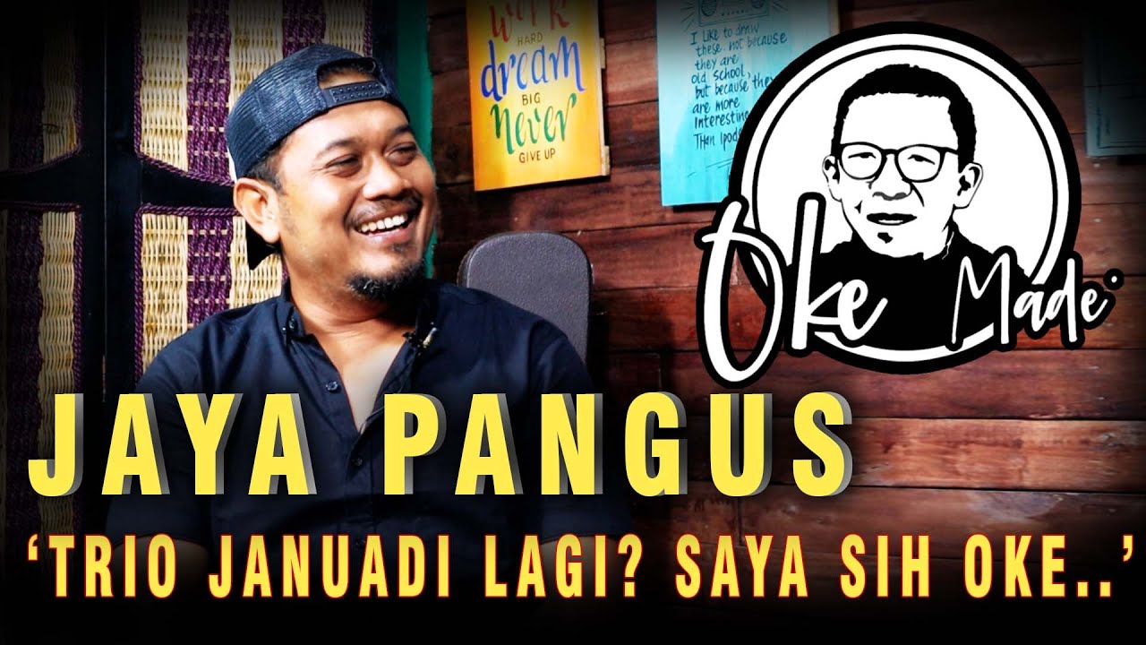 OKE MADE – Jaya Pangus Nama Pembawa Hoki?