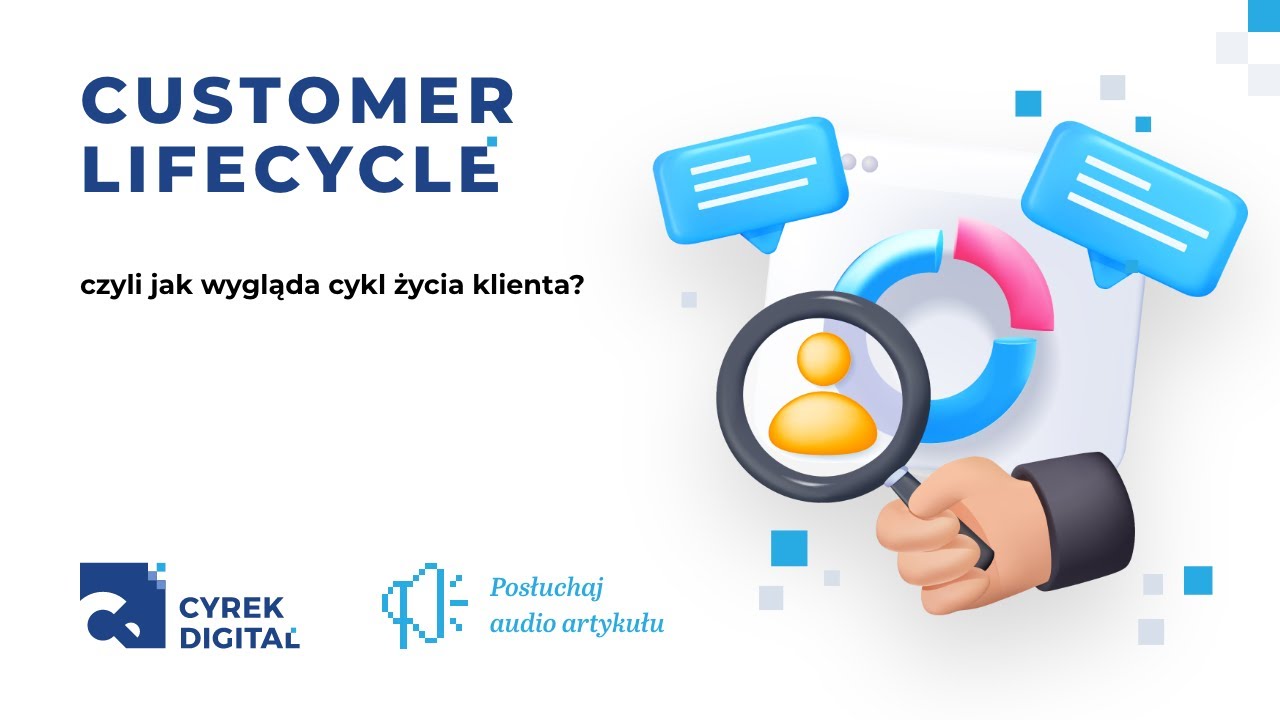 Customer lifecycle, czyli jak wygląda cykl życia klienta?