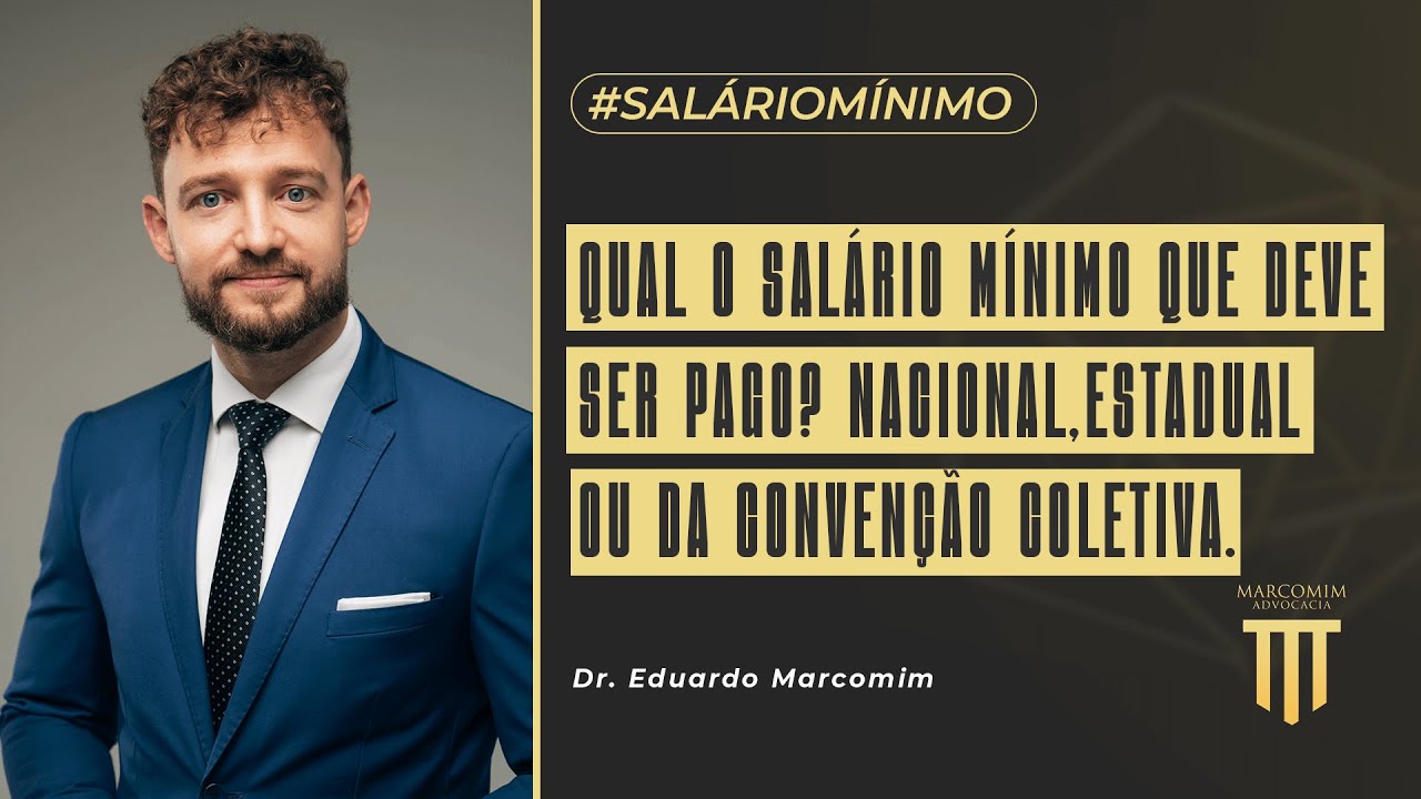 Qual o salário mínimo que deve ser pago? Nacional, Estadual ou da Convenção Coletiva?