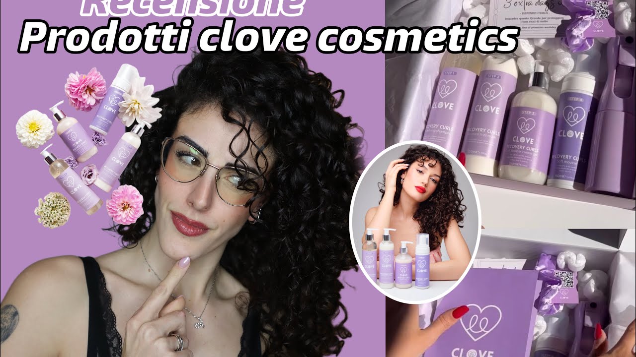 recensione dei prodotti clove cosmetics per ricci:Cosa ne penso?Ennesimo flop di influencer o top?