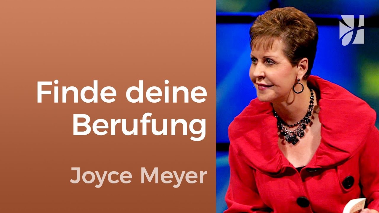 Finde deine Berufung – Joyce Meyer – Persönlichkeit stärken