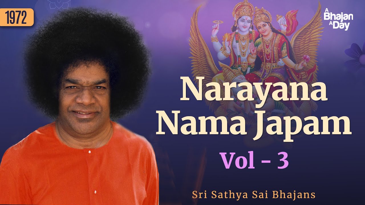 1972 - Narayana Nama Japam Vol - 3 | Sri Sathya Sai Bhajans