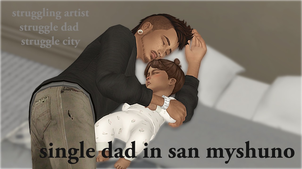 fatherhood & trying to survive in san myshuno - the sims 4