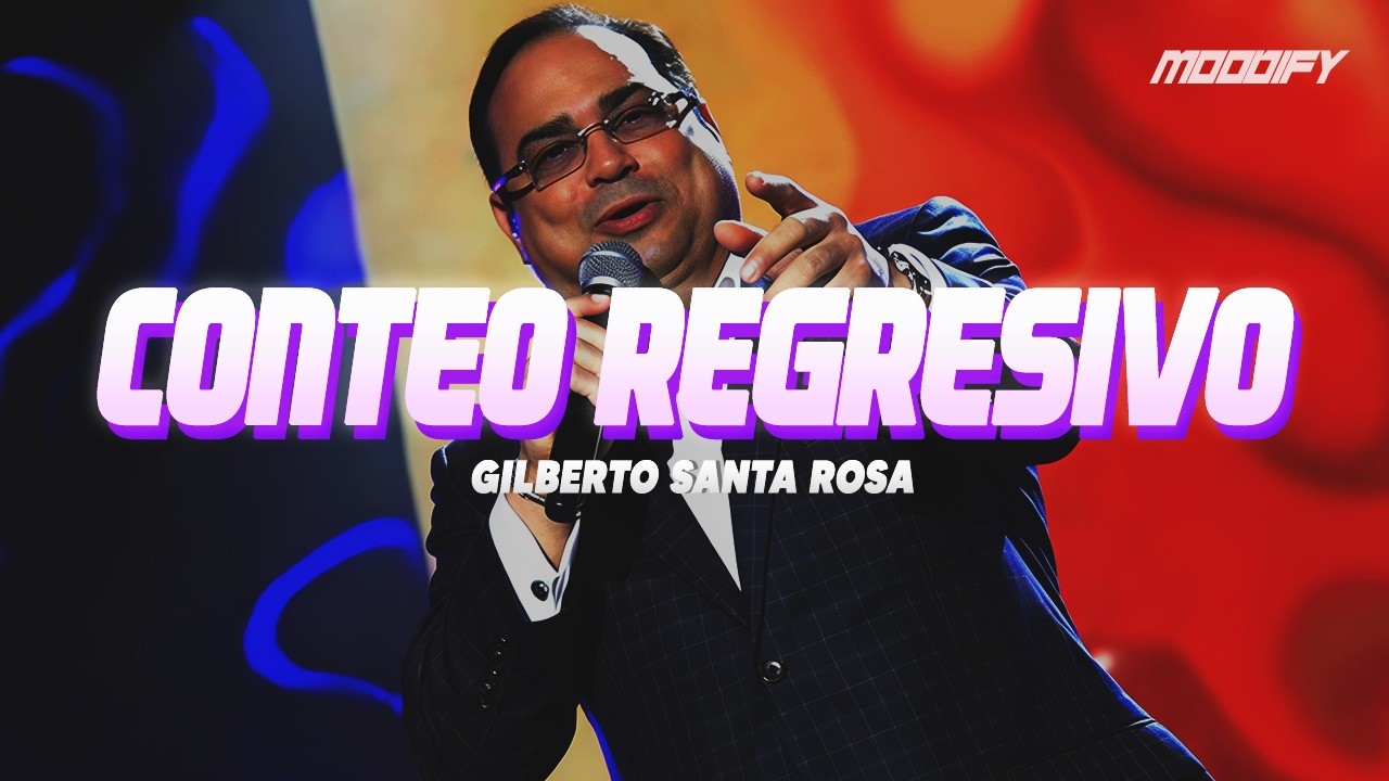 Gilberto Santa Rosa - Conteo Regresivo [Letra] (Salsa Version)