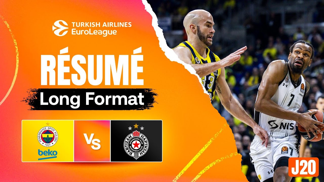 Qui a craqué à Istanbul ? Fenerbahçe vs Partizan Belgrade - Résumé - EuroLeague J20