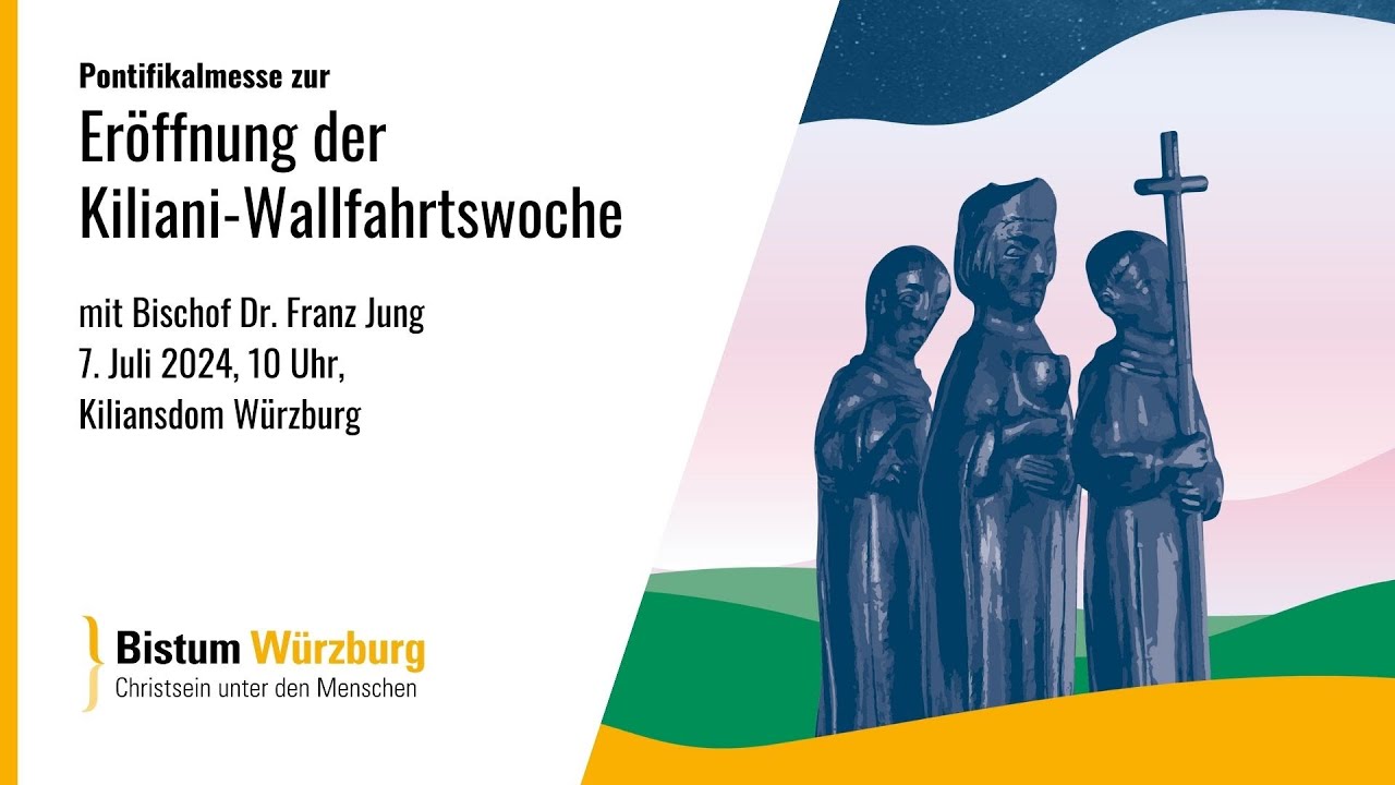 Pontifikalmesse zur Eröffnung der Kiliani-Wallfahrtswoche am 7. Juli 2024, 10 Uhr